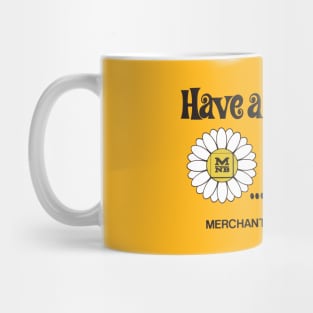 Have a Good Day Today and Pass it On Mug